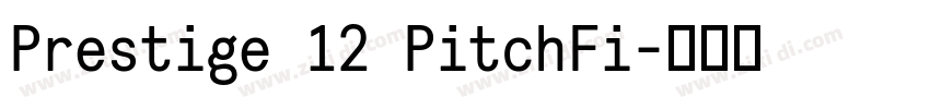 Prestige 12 PitchFi字体转换 Prestige 12 PitchFi字体转换